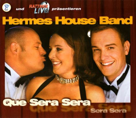 Que Sera Sera — Hermes House Band 